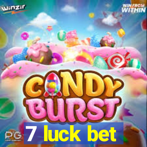 7 luck bet